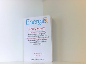 Energierecht: Energiewirtschaftsgesetz, Energiesicherungsgesetz, Erneuerbare-Energien-Gesetz, Erneuerbare-Energien-Wärmegesetz, ... Erneuerba (Beck-Texte im dtv)