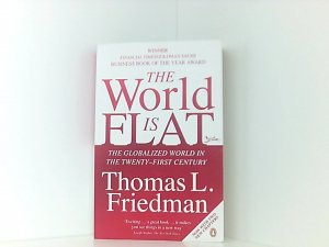 gebrauchtes Buch – Friedman Thomas, L – The World is Flat: The Globalized World in the Twenty-first Century