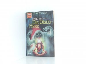 Die Disco-Hexe, Vampir Horror-Roman. Vampir Taschenbuch 65 ; 1. Auflage 1978