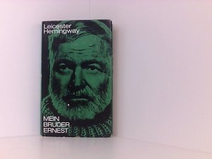 antiquarisches Buch – Leicester Hemingway – Mein Bruder Ernest