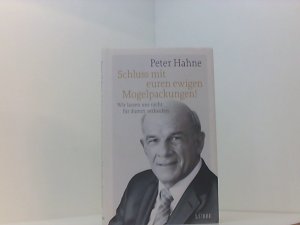 gebrauchtes Buch – Peter Hahne – Schluss mit euren ewigen Mogelpackungen!: Wir lassen uns nicht für dumm verkaufen