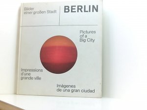 gebrauchtes Buch – Kruse Wolfgang ( Red – Berlin - Bilder einer großen Stadt. - Pictures of a big city - Impressions d'une grande ville - Imagens de una gran ciudad. Red. Wolfgang Kruse.