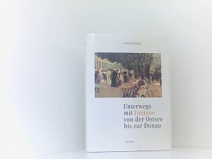 Unterwegs mit Fontane von der Ostsee bis zur Donau