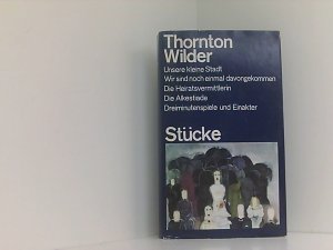 Thornton Wilder: Stücke