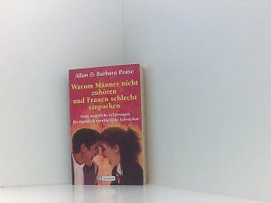 Warum Männer nicht zuhören und Frauen schlecht einparken: Ganz natürliche Erklärungen für eigentlich unerklärliche Schwächen (Ullstein Sachbuch)