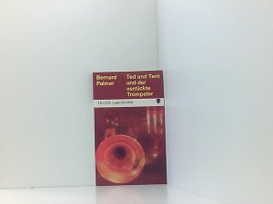 Ted und Terri und der verrückte Trompeter (TELOS - Jugendbücher)