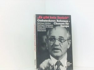 gebrauchtes Buch – Michael Müller – Es gibt kein Zurück. Gorbatschows Reformen. Chancen für Europa