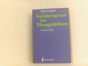 gebrauchtes Buch – Irmgard Rode – Sozialprognose bei Tötungsdelikten: Eine empirische Studie