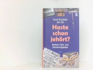 gebrauchtes Buch – Bosetzky, Horst und Jan Eik – Haste schon jehört?: Berliner Merk- und Denkwürdigkeiten