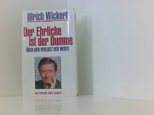 Der Ehrliche ist der Dumme. Über den Verlust der Werte