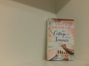 gebrauchtes Buch – Shipman, Viola und Anita Nirschl – Ein Cottage für deinen Sommer: Roman