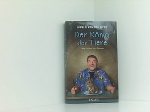 gebrauchtes Buch – Lippe Jürgen von, der – Der König der Tiere: Geschichten und Glossen