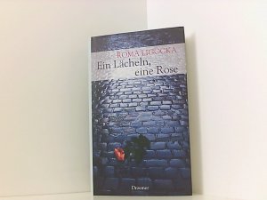 gebrauchtes Buch – Roma Ligocka – Ein Lächeln, Eine Rose