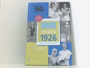 Wir vom Jahrgang 1926 - Kindheit und Jugend (Jahrgangsbände)