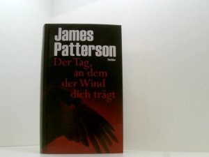 Der Tag, an dem der Wind dich trägt : [Thriller].