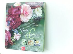 gebrauchtes Buch – Bremness, Lesley – Duft & Sinnlichkeit: Kräuter · Aromen · Öle · Haus & Garten · Schönheit & Entspannung · Essen & Trinken Haus & Garten, Schönheit & Entspannung, Essen & Trinken