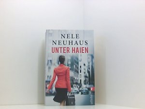 gebrauchtes Buch – Nele Neuhaus – Unter Haien: Ein packender Thriller der Bestsellerautorin der Bodenstein-Kirchhoff-Reihe (0)