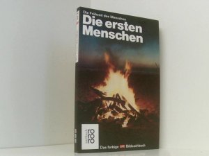 Die ersten Menschen: d. Frühzeit d. Menschen