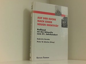 gebrauchtes Buch – Gorzka, Gabriele und Peter W Schulze – Auf der Suche nach einer neuen Identität. Rußland an der Schwelle zum 21. Jahrhundert: Russland an der Schwelle zum 21. Jahrhundert