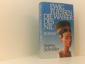 Ewig fleissen die Wasser des Nils. Roman.