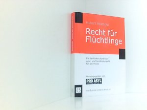 Recht für Flüchtlinge: Ein Leitfaden durch das Asyl- und Ausländerrecht für die Praxis ein Leitfaden durch das Asyl- und Ausländerrecht für die Praxis