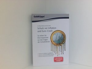 gebrauchtes Buch – Dr. Max Schott und Arne Sand – Schutz vor Inflation und Euro-Crash: So retten Sie Ihre Ersparnisse vor den Folgen der Schuldenkrise so retten Sie Ihre Ersparnisse vor den Folgen der Schuldenkrise