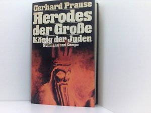 Herodes der Große. könig der Juden Erstausgabe aus dem Nachlaß Gerhard Löwenthal