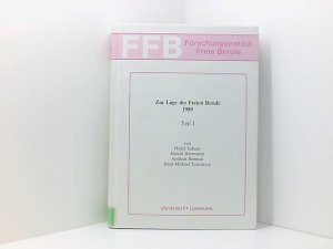 Zur Lage der Freien Berufe 1989: Empirischer Überblick, soziologische, wirtschaftswissenschaftliche und rechtswissenschaftliche Betrachtung (Schriften des Forschungsinstituts Freie Berufe) 1989. ; Teil 1. Empirischer Überblick; soziologische, wirtschaftswissenschaftliche und rechtswissenschaftliche Betrachtung