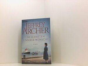 gebrauchtes Buch – Archer, Jeffrey und Martin Ruf – Im Schatten unserer Wünsche: Die Clifton Saga 4 - Roman