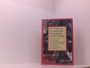 Es steht ein Wirtshaus an der Lahn Wegweiser zu den verschwiegenen, geheimnisvollen, kuriosen, zuweilen auch morbiden und makabren Sehenswürdigkeiten Deutschlands