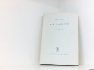 Wort und Glaube von D. Gerhard Ebeling, Professor an der Universität Zürich