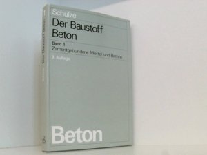 Zementgebundene Mörtel und Betone Bd. 1. Zementgebundene Mörtel und Betone