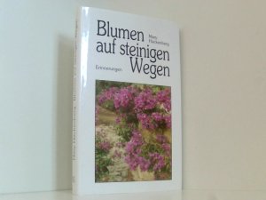 Blumen auf steinigen Wegen. Erinnerungen Erinnerungen