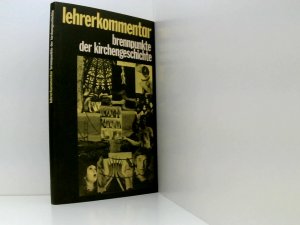 gebrauchtes Buch – unbekannt – Brennpunkte der Kirchengeschichte: Lehrerkommentar Lehrerband