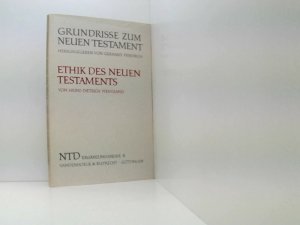 gebrauchtes Buch – Wendland, Heinz D – Ethik des Neuen Testaments: eine Einführung (Grundrisse zum Neuen Testament: Das Neue Testament Deutsch, Ergänzungsreihe)