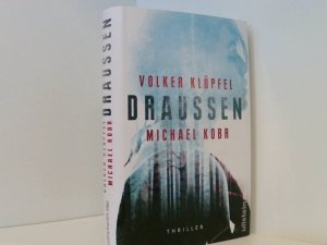 gebrauchtes Buch – Klüpfel, Volker und Michael Kobr – Draussen: Thriller Thriller