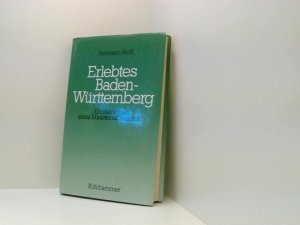 gebrauchtes Buch – Hermann Reiff – Erlebtes Baden-Württemberg: Erinnerungen eines Ministerialbeamten Erinnerungen e. Ministerialbeamten