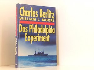 Das Philadelphia Experiment, Charles Berlitz. [Berecht. Übers. von Karin S. Krausskopf]