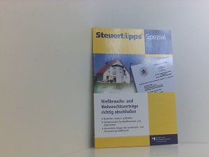 Niessbrauchs- und Wohnrechtsverträge (Steuertipps Spezial)