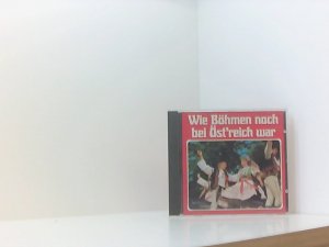 Wie Böhmen Noch Bei Oestreich War