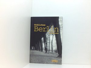 Tödliches Berlin: Kurzkrimis [Kurzkrimis]