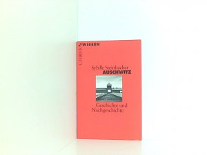 gebrauchtes Buch – Sybille Steinbacher – Auschwitz: Geschichte und Nachgeschichte