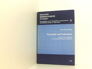 gebrauchtes Buch – Klaus Sessar – Herrschaft und Verbrechen: Kontrolle der Gesellschaft durch Kriminalisierung und Exklusion (Berliner Kriminologische Studien) Kontrolle der Gesellschaft durch Kriminalisierung und Exklusion