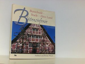 gebrauchtes Buch – Weyer, Helfried und Renate Weyer – Blütensinfonie: Buxtehude - Stade - Altes Land Buxtehude - Stade - Altes Land