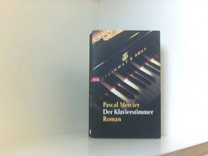 gebrauchtes Buch – Pascal Mercier – Der Klavierstimmer: Roman Roman