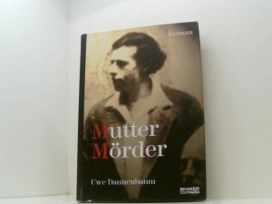 gebrauchtes Buch – Uwe Dannenbaum – MutterMörder: Roman Roman