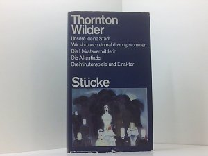 Thornton Wilder: Stücke