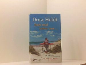 gebrauchtes Buch – Dora Heldt – Jetzt mal unter uns …: Das Geheimnis schwarzer Strickjacken und andere ganz wichtige Erkenntnisse (Kolumnen, Band 1) das Geheimnis schwarzer Strickjacken und andere ganz wichtige Erkenntnisse