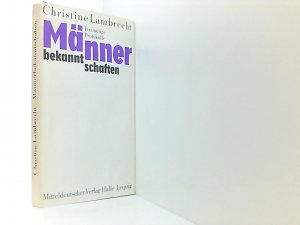 gebrauchtes Buch – Christine Lambrecht – Männerbekanntschaften, freimütige Protokolle