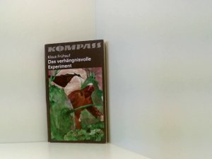 Das verhängnisvolle Experiment wissenschaftlich-phantastischer Roman